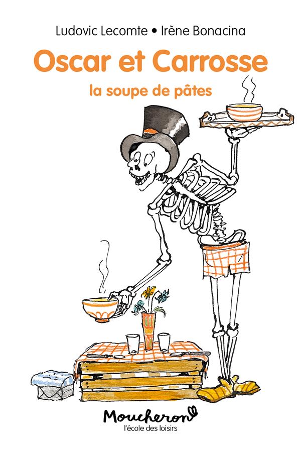 Oscar et carrosse tome 1 : la soupe de pates