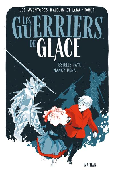 Les aventures d'alduin et lena tome 1 : les guerriers de glace