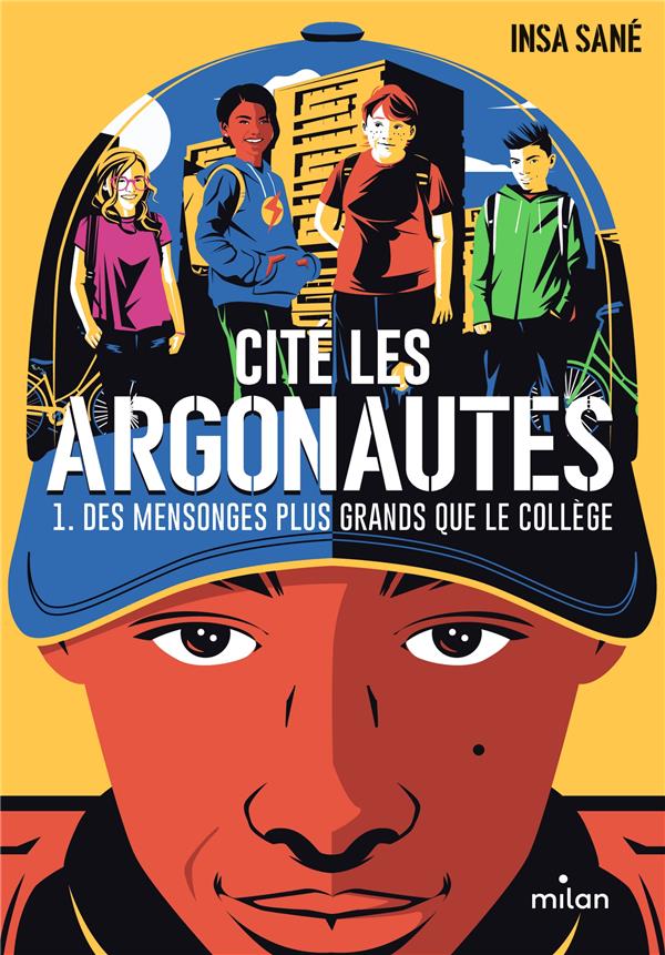 Cite les argonautes t.1  -  des mensonges plus grands que le college