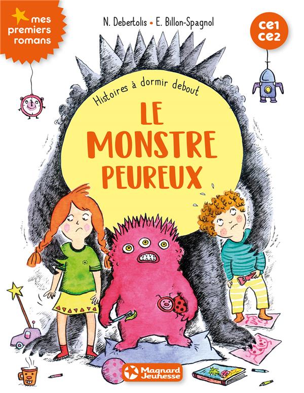 Histoires a dormir debout t.4  -  le monstre peureux  -  ce1-ce2