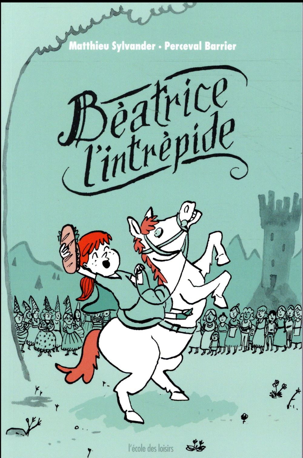 Beatrice l'intrepide tome 1