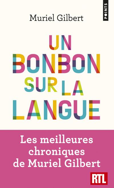 Un bonbon sur la langue  -  on n'a jamais fini de decouvrir le francais !