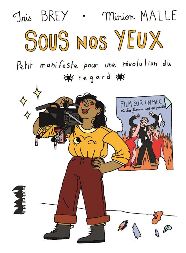 Sous nos yeux : petit manifeste pour une revolution du regard