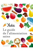 Yuka, le guide de l'alimentation saine