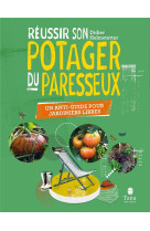 Reussir son potager du paresseux : le guide