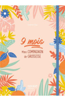 9 mois : mon compagnon de grossesse