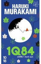 1q84 tome 1 : avril-juin