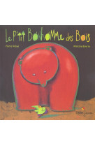 P-tit bonhomme & cie - t01 - le p-tit bonhomme des bois