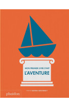 Mon premier livre d'art : l'aventure