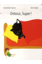 Debout, super !