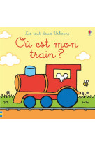 Ou est mon train ? - les tout-doux usborne