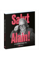 Salut alain ! hommage a alain rey