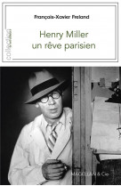 Henry miller, un reve parisien