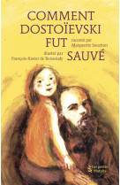 Comment dostoievski fut sauve