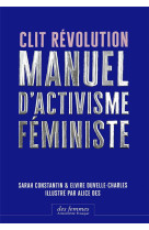 Clit revolution - manuel d'activisme feministe