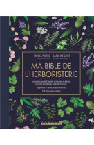 Ma bible de l'herboristerie