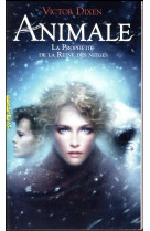 Animale - la prophetie de la reine des neiges